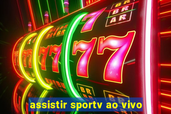 assistir sportv ao vivo